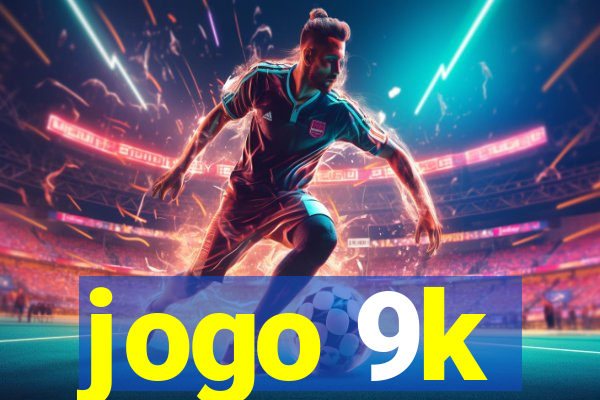 jogo 9k